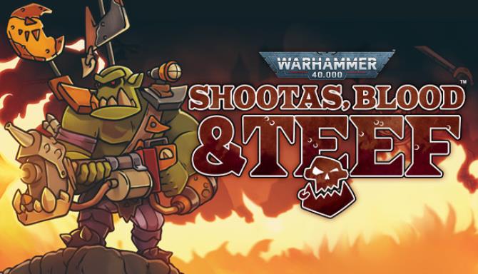 Warhammer 40,000: Shootas, Blood &#038; Teef Free Download