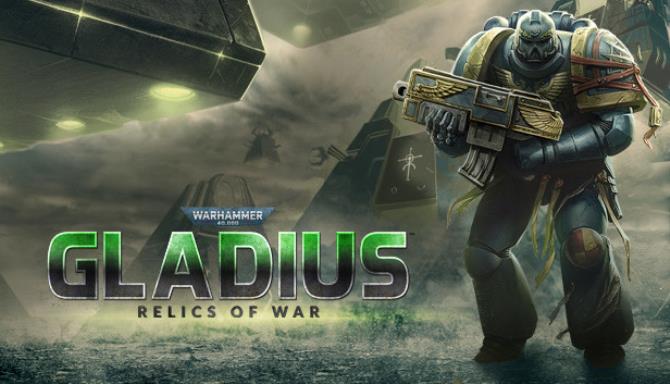Warhammer 40,000: Gladius &#8211; Relics of War Free Download