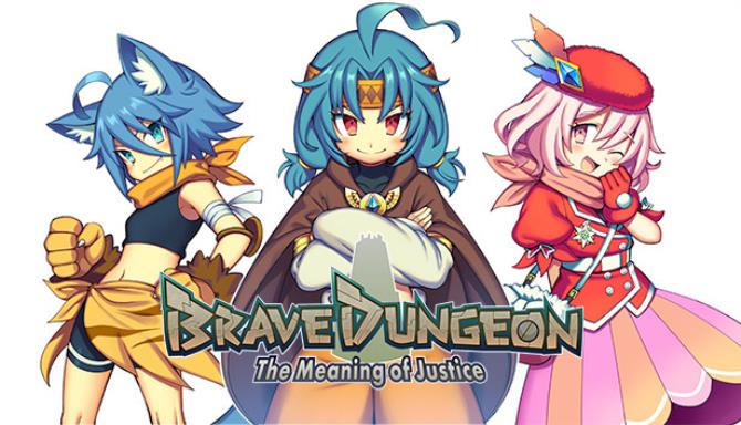 Brave Dungeon &#8211; The Meaning of Justice &#8211; Free Download